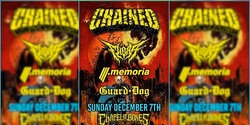Chained x Fliora x .memoria x Guard Dog @ Chapel of Bones