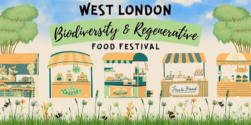 West London Biodiversity & Regenerative Food Festival