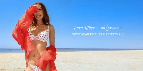 Lara Miller x Bravissimo Swimwear Masterclass