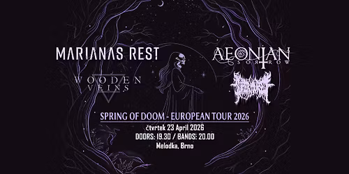 Spring Of Doom in Brno: Marianas Rest \/ Aeonian Sorrow \/ Wooden Veins \/ Suffer Yourself