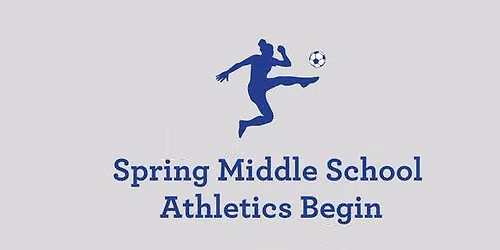 Spring Middle School Athletics Begin