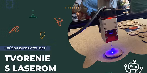 Kr\u00fa\u017eok zvedav\u00fdch det\u00ed \u2013 Tvorenie s laserom