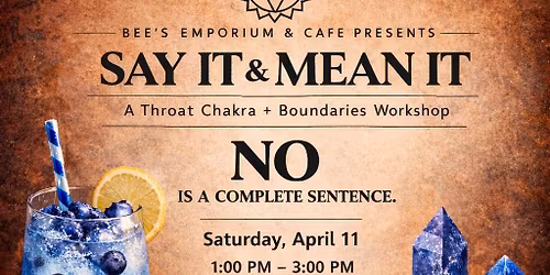 Say It & Mean It: A Throat Chakra + Boundaries Workshop