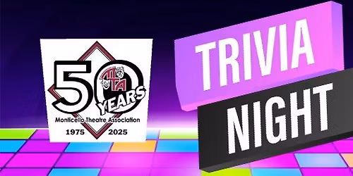 Trivia Night at Monticello Theatre: Celebrate 50 Years with Us! 