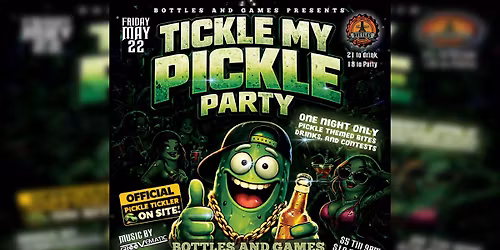 Tickle My Pickle Party \ud83e\udd52 at Bottles!