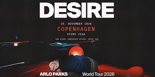 ARLO PARKS - DESIRE TOUR \/\/ Store VEGA \/\/ 29. november 2026