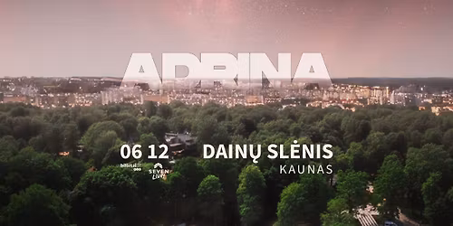ADRINA|KAUNO DAIN\u0172 SL\u0116NIS
