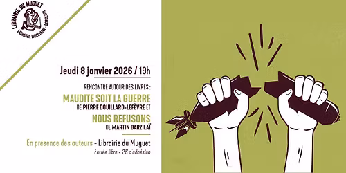 Rencontre autour des livres Maudite soit la guerre (Divergences) et Nous refusons (Libertalia)