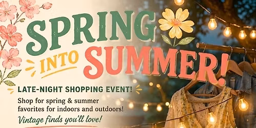 Spring into Summer\ud83e\udeb4\ud83d\udc90 Late-Night Shopping Event