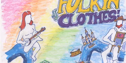 Take Your Folkin\u2019 Clothes Off