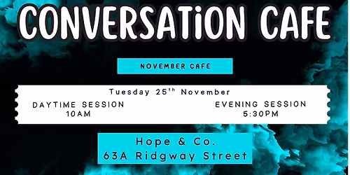 Conversation Cafe - What true consumer engagement looks like in Mental Health and Addiction Services
