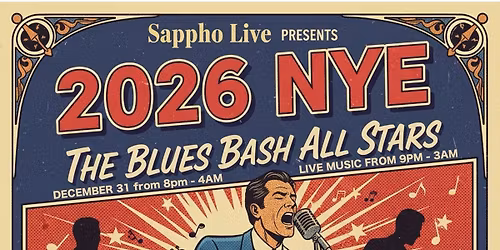 \u2728 Sappho New Year\u2019s Eve Blues Bash All Stars!\n\u2728 Sappho \u8de8\u5e74\u591c \u6211\u5011\u6700\u7d93\u5178\u3001\u6700\u706b\u71b1\u7684\u85cd\u8abf\u4e4b\u591c