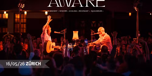 AWARE \u2022 live in Z\u00fcrich 16. Mai 2026