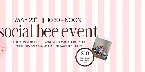 Social Bee Event - Mom & Daughter shopping & activities