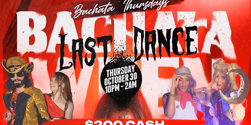 Bachata Thursdays \/ Bachataween - Last Dance