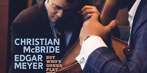 Christian McBride & Edgar Meyer