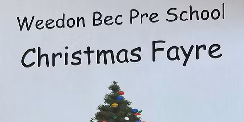 Weedon Bec Pre School Xmas Fayre