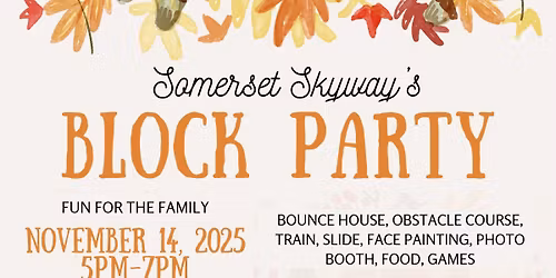 Somerset Skyway\u2019s Block Party