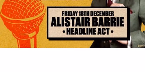 Stand up Comedy with Headliner Alistair Barrie