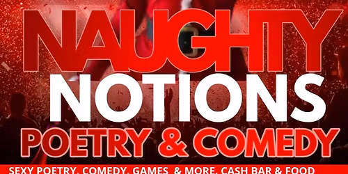Naughty Notions Poetry & Comedy