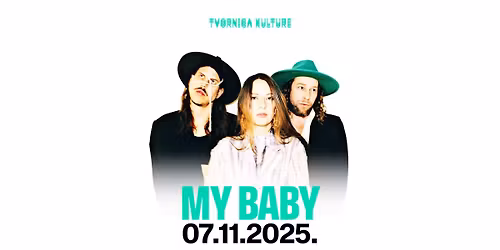 MY BABY \/ 07.11.2025. \/ Tvornica kulture