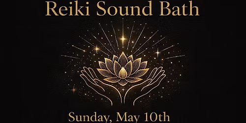 Mother's Day Reiki Sound Bath