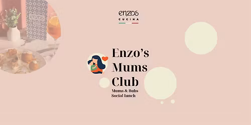 Mums & Bubs Social Lunch at Enzo's Cucina Macarthur Square