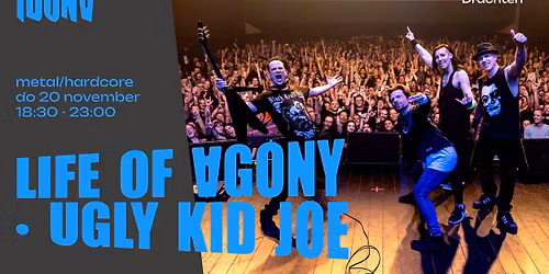 [UITVERKOCHT] Life Of Agony \u2022 Ugly Kid Joe - Iduna, Drachten