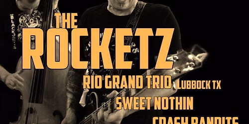 The Rocketz w\/ RGT, Sweet Nothin, Crash Bandits @ Launchpad