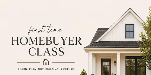 First-Time Homebuyer Class