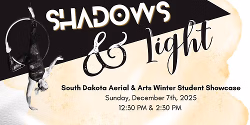 Shadows & Light - South Dakota Aerial & Arts Winter Showcase