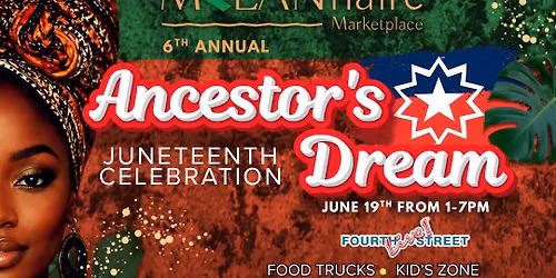 MELANnaire Marketplace presents 6th Annual Ancestor's Dream 