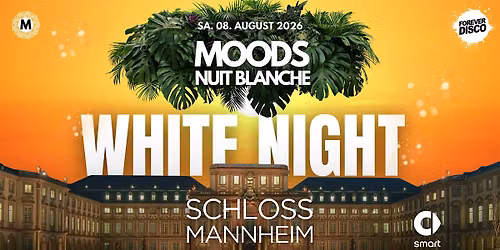 MOODS WHITE NIGHT @\u00a0SCHLOSS MANNHEIM