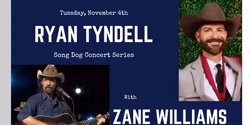 Song Dog Concert Series w\/ Zane Williams and Ryan Tyndell