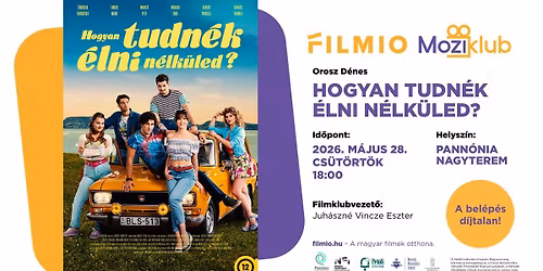 Pann\u00f3nia Filmklub | Hogyan tudn\u00e9k \u00e9lni n\u00e9lk\u00fcled?