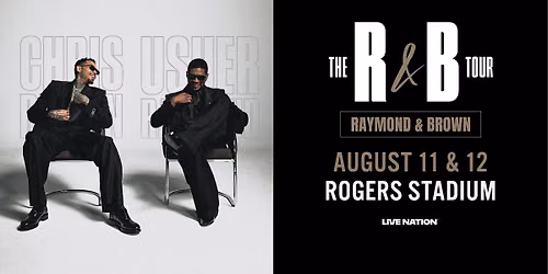 The R&B Tour - Starring Usher Raymond & Chris Brown (TWO SHOWS)