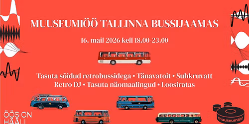 Muuseumi\u00f6\u00f6 Tallinna Bussijaamas
