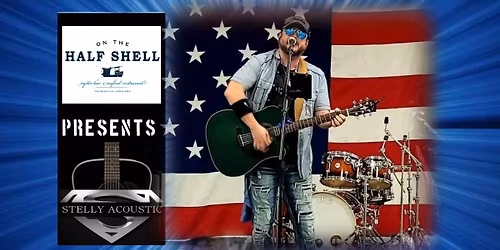 Stelly Acoustic @ On the Half Shell