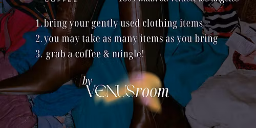 Coffee + Clothes: Clothing Swap & Networking Event