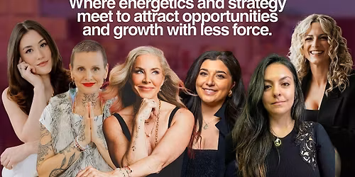 Women Who Network: The Magnetic Founder Seminar, Soul-led business strategy
