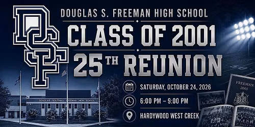 Douglas Southall Freeman High School - Class of 2001 25th Reunion