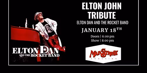 Elton John Tribute\/Elton Dan & The Rocket Band | LIVE at Main Street Crossing