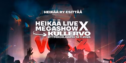 Heik\u00e4\u00e4 LIVE Megashow + Kullervo @ Rytmikorjaamo