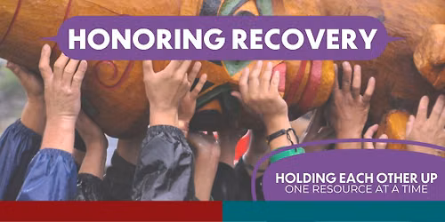 Honoring Recovery - Holding Each Other Up