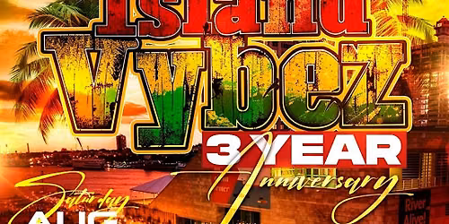 ISLAND VYBEZ: 3YR ANNIVERSARY