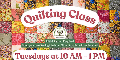 Quilting Class (Sign-up Required)