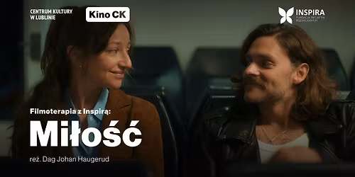 Filmoterapia z Inspir\u0105: Mi\u0142o\u015b\u0107 || Kino CK