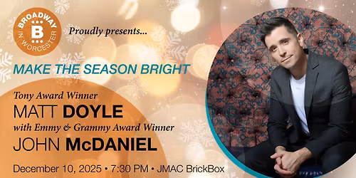 Make The Season Bright: Tony Award Winner Matt Doyle with John McDaniel
