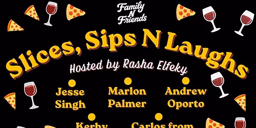 Slices, Sips, N Laughs