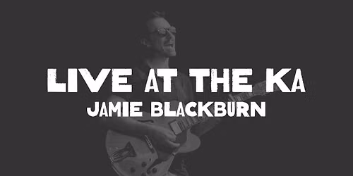 LIVE MUSIC - Jamie Blackburn